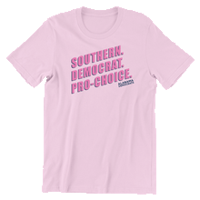 Load image into Gallery viewer, Southern, Democrat, Pro-Choice Tee
